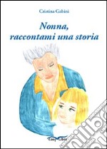 Nonna raccontami una storia libro