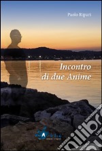 Incontro di due anime libro