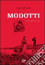 Modotti. Una donna del ventesimo secolo libro