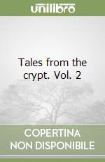 Tales from the crypt. Vol. 2
