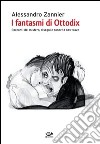 I fantasmi di Ottodix. Racconti del mistero, disegni e sonorità new wave. Con CD Audio libro