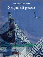 Segno di gesso libro