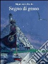 Segno di gesso libro