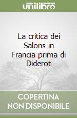 La critica dei Salons in Francia prima di Diderot