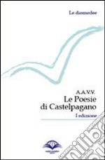 Le poesie di Castelpagano libro