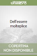 Dell'essere molteplice libro