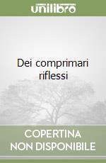 Dei comprimari riflessi