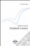 Frantumi e maree libro di Consoli Marika