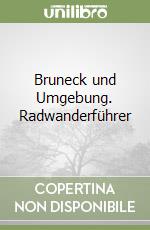 Bruneck und Umgebung. Radwanderführer libro