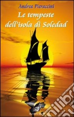 Le tempeste dell'isola di Soledad libro