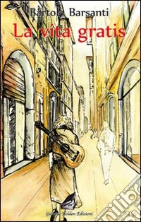 La vita gratis libro