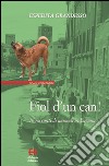 Fiol d'un can! 16 racconti di animali in laguna libro di Grandesso Espedita