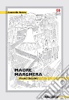 Madre Marghera. Poesie 1967-2017. Ediz. ampliata libro di Barina Antonella