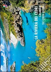 La riviera del cedri. Calabria. Ediz. italiana e inglese