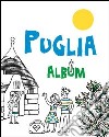 Puglia. Album libro