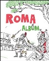 Roma. Album libro