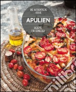 Die Köstlichsten Rezepte aus Apulien libro