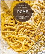 Rome. Les recettes les plus savoureuses libro