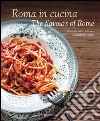 Roma in cucina. 70 ricette della tradizione. Ediz. italiana e inglese libro di Magrelli Carla Santoro Barbara Dello Russo W. (cur.)