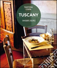 Tuscany. Favourite recipes