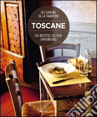 Toscane. Les recettes les plus savoureuses
