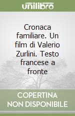 Cronaca familiare. Un film di Valerio Zurlini. Testo francese a fronte libro