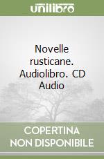 Novelle rusticane. Audiolibro. CD Audio libro