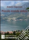 Piccolo mondo antico. Audiolibro  di Fogazzaro Antonio