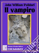 Il vampiro. Audiolibro. CD Audio libro