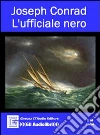L'ufficiale nero. Audiolibro libro