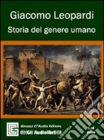 Storia del genere umano. Audiolibro. CD Audio libro