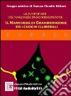 Il marchese di Granbronzone ed i cuochi illiberali. Audiolibro. CD Audio libro