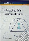 La metodologia della formazione-intervento libro di Di Gregorio Renato