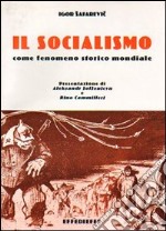 Il socialismo. Come fenomeno storico mondiale