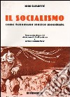 Il socialismo. Come fenomeno storico mondiale libro