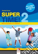 Super time. Per le vacanze e il ripasso. Per la Scuola media! Con CD Audio. Vol. 2 libro