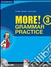 New more! Grammar practice. Per la Scuola media. Con espansione online. Vol. 3 libro