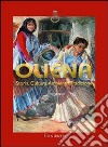 Oliena. Storia, cultura, ambiente, tradizione libro