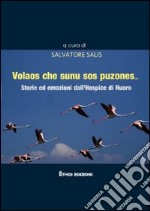 Volaos che sunu sos puzones... Storie ed emozioni dall'Hospice di Nuoro