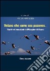 Volaos che sunu sos puzones... Storie ed emozioni dall'Hospice di Nuoro libro