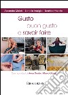 Gusto, buon gusto e savoir faire libro