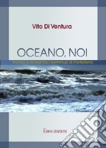 Oceano, noi. Incroci e ricordi tra i dammusi di Pantelleria libro