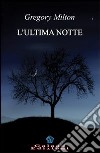 L'ultima notte libro