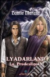 Lyadarland. La predestinata libro