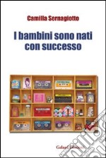 I bambini sono nati con successo libro