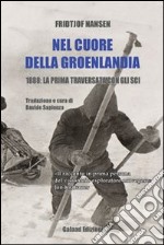 Nel cuore della Groelandia 1888: la prima traversata con gli sci