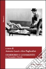 Desiderio e godimento. Tra psicoanalisi e filosofia libro