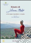 Ritratto di Liliana Merlo. La vita, la figura, l'opera didattica e coreografica libro