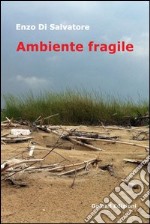 Ambiente fragile libro