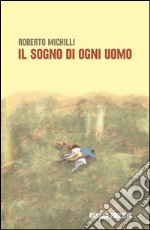 Il sogno di ogni uomo libro